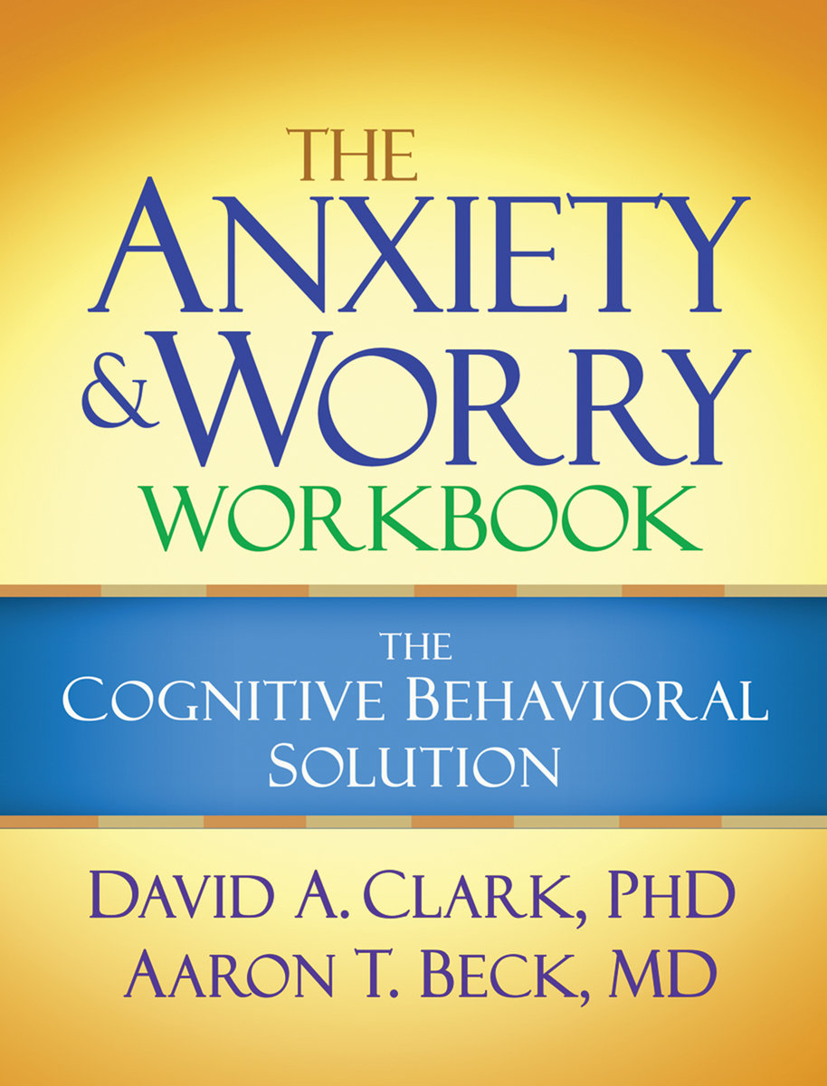 The Anxiety and Worry Workbook