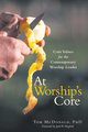 At Worship´s Core