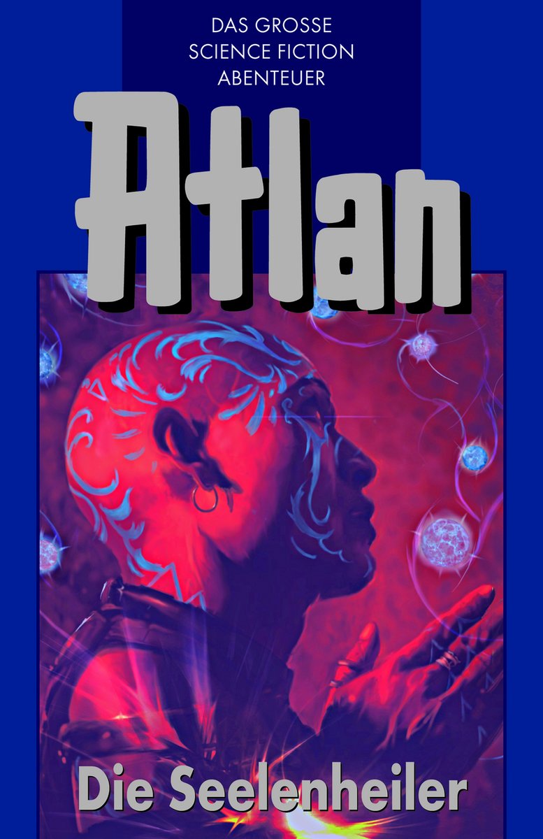 Atlan 35: Die Seelenheiler (Blauband)