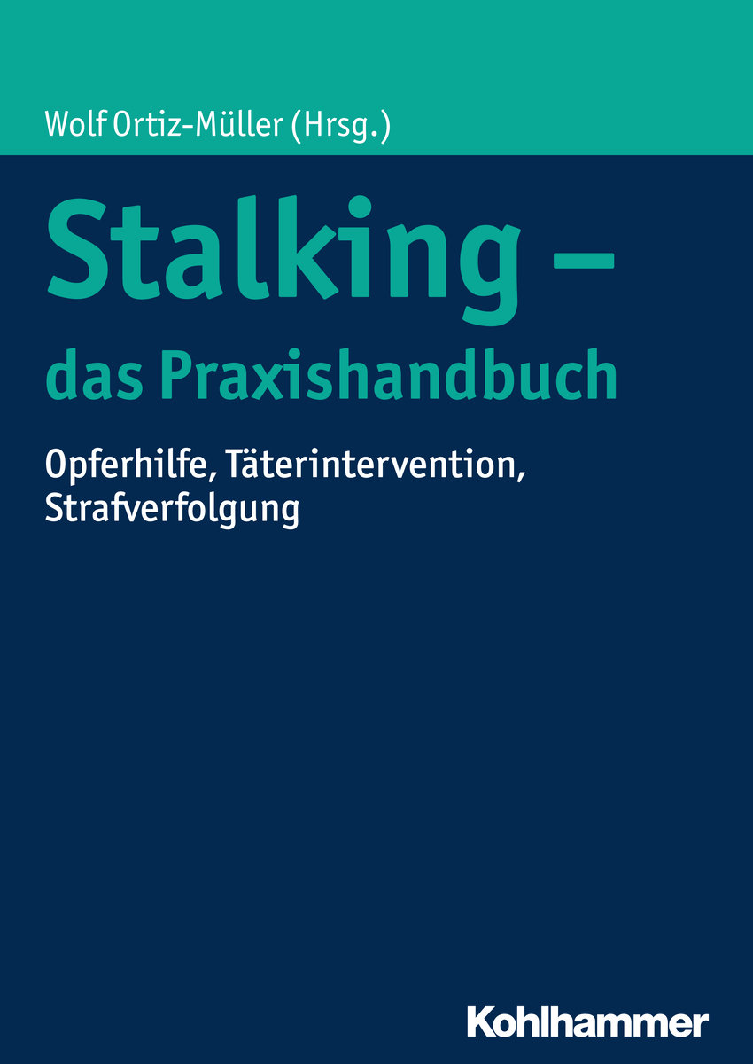 Stalking - das Praxishandbuch