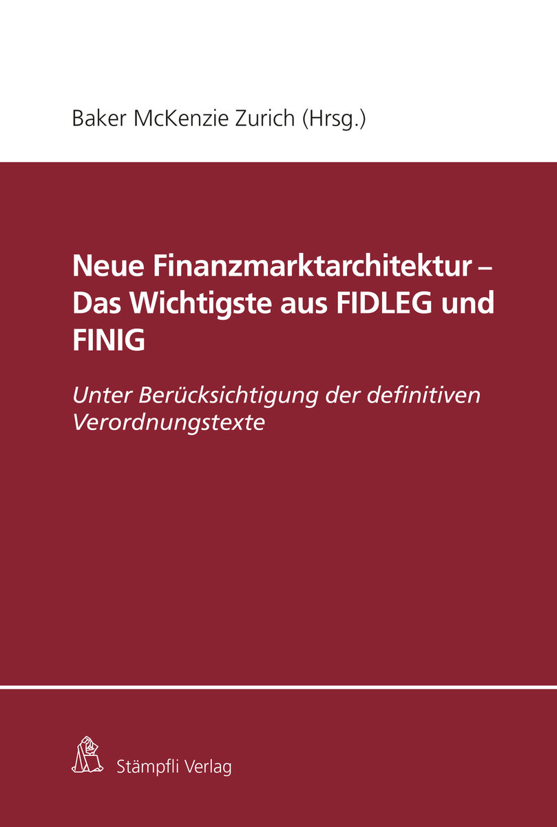 Neue Finanzmarktarchitektur - Das Wichtigste aus FIDLEG und FINIG