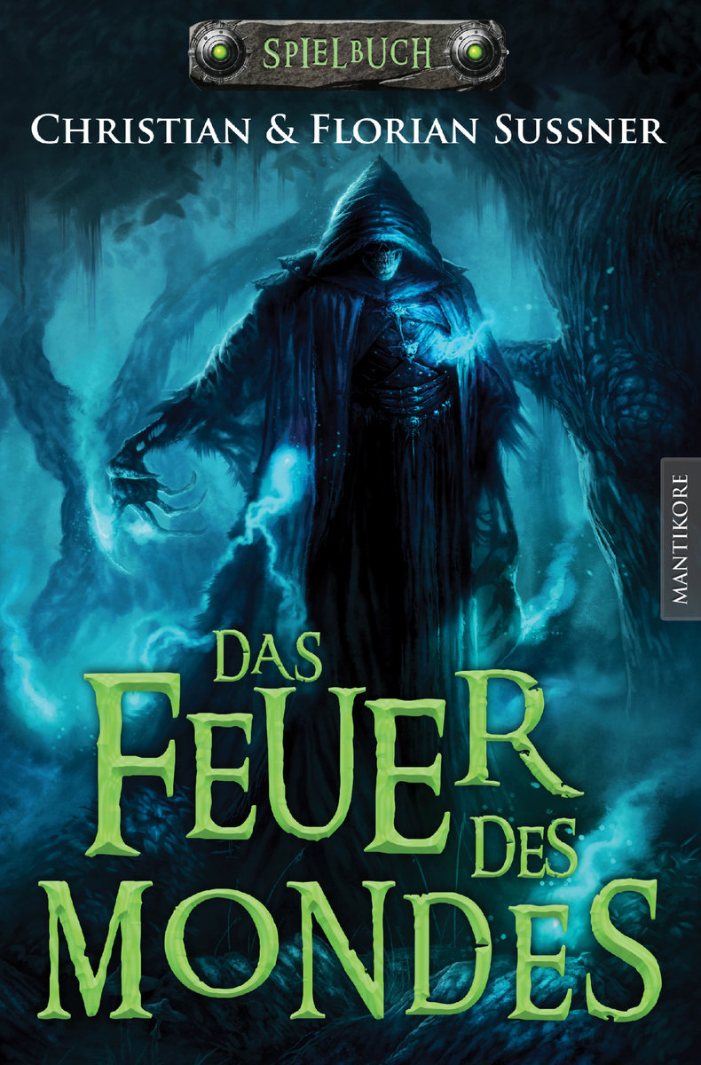 Das Feuer des Mondes: Ein Fantasy-Spielbuch