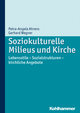 Soziokulturelle Milieus und Kirche