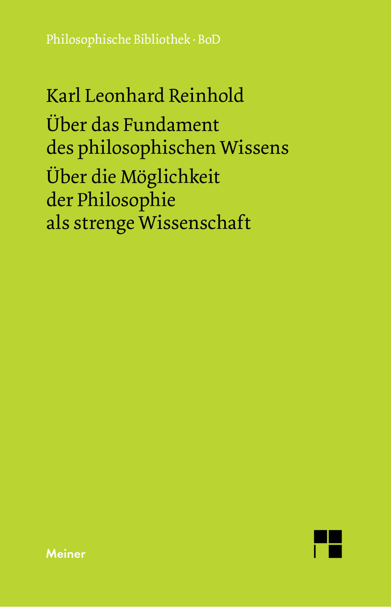 Über das Fundament des philosophischen Wissens. Über die Möglichkeit der Philosophie als strenge Wissenschaft