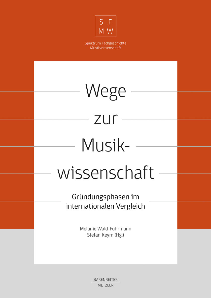 Wege zur Musikwissenschaft / Paths to Musicology