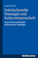 Interkulturelle Theologie und Kulturwissenschaft