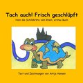 Tach auch! Frisch geschlüpft