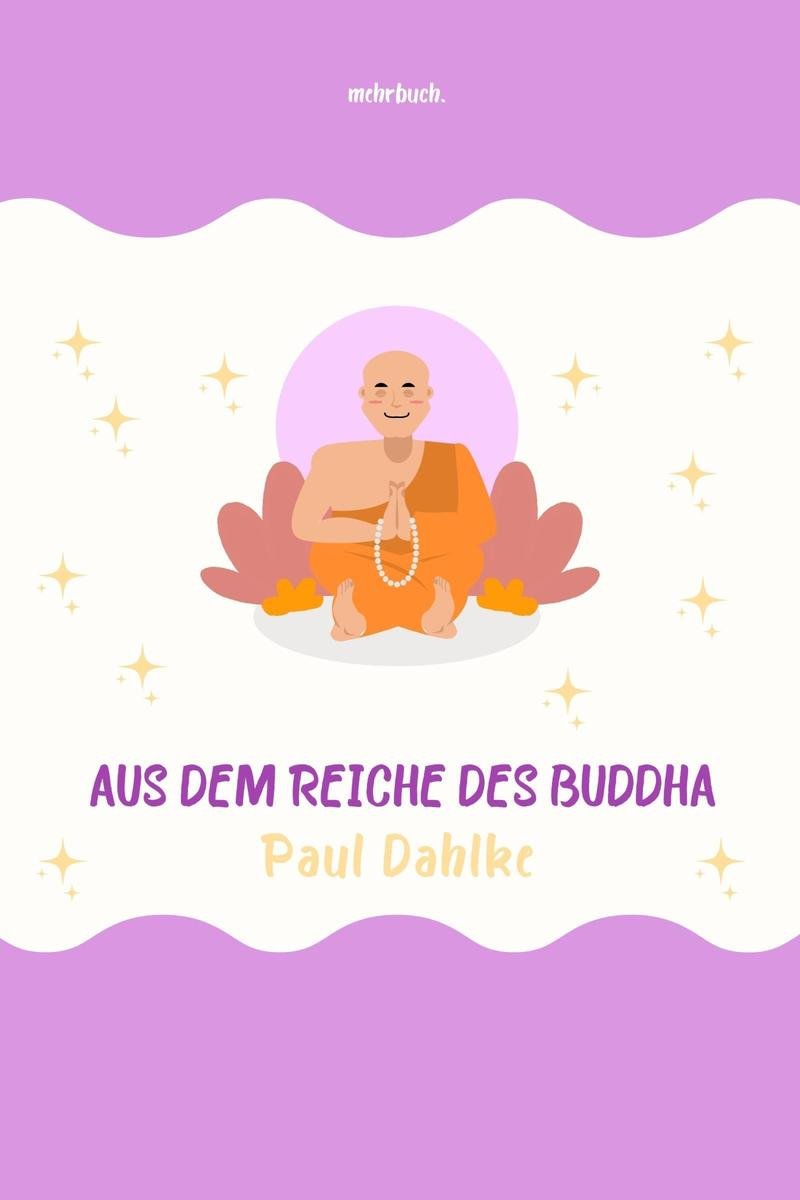 Aus dem Reiche des Buddha