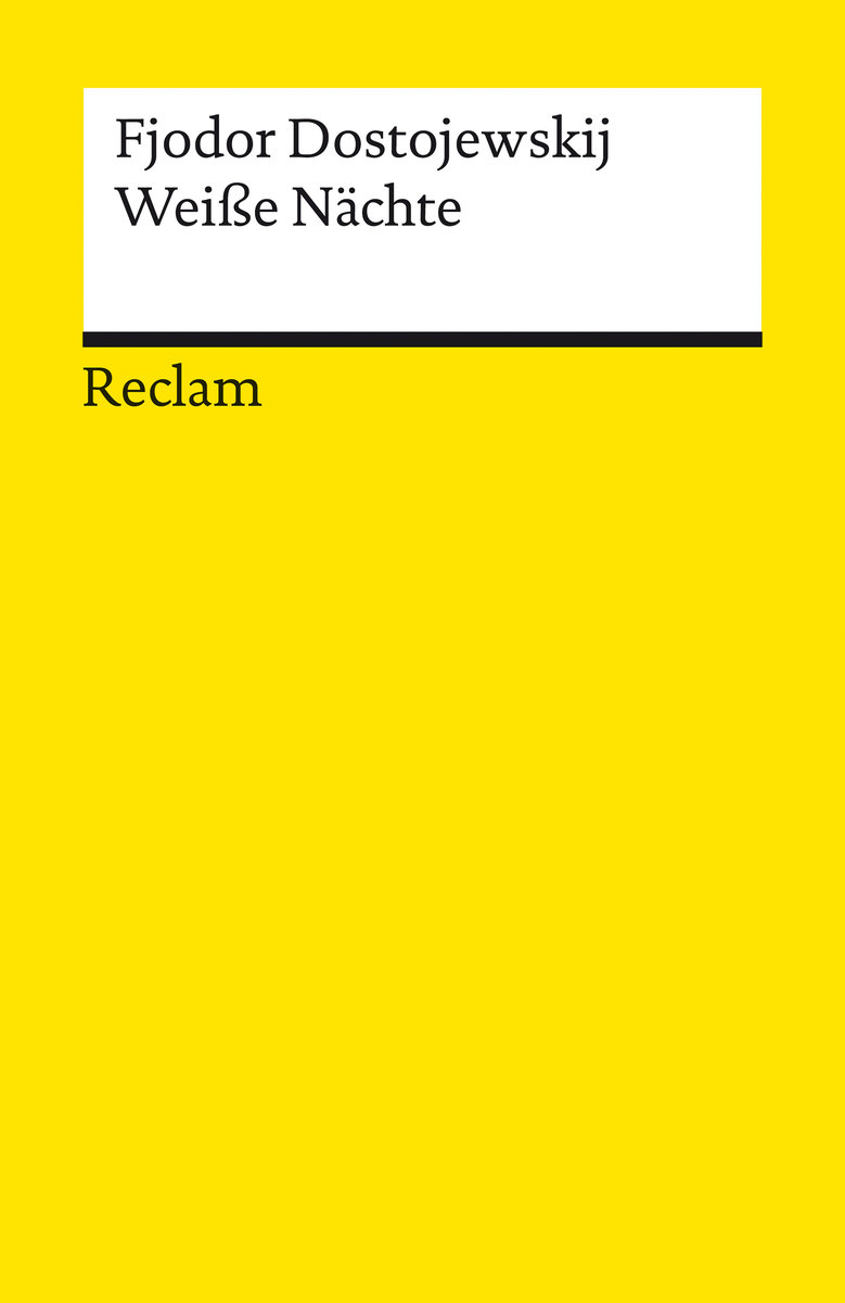 Weiße Nächte. Ein empfindsamer Roman. Aus den Erinnerungen eines Träumers