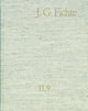 Johann Gottlieb Fichte: Gesamtausgabe / Reihe II: Nachgelassene Schriften. Band 9: Nachgelassene Schriften 1805-1807