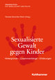 Sexualisierte Gewalt gegen Kinder