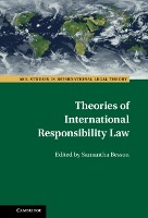 Theories of International Responsibility Law Theories of International Responsibility Law