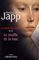 La dame sans terre, t2 : Le Souffle de la rose