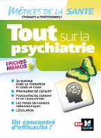 Tout sur la psychiatrie - Infirmier -IFSI - DEI - Révision