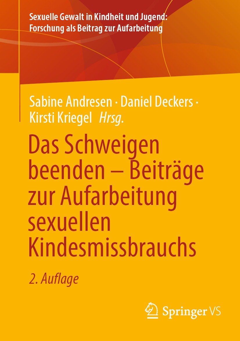 Das Schweigen beenden - Beiträge zur Aufarbeitung sexuellen Kindesmissbrauchs