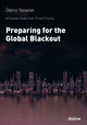 A Disaster Guide from TV and Cinema: Preparing for the Global Blackout