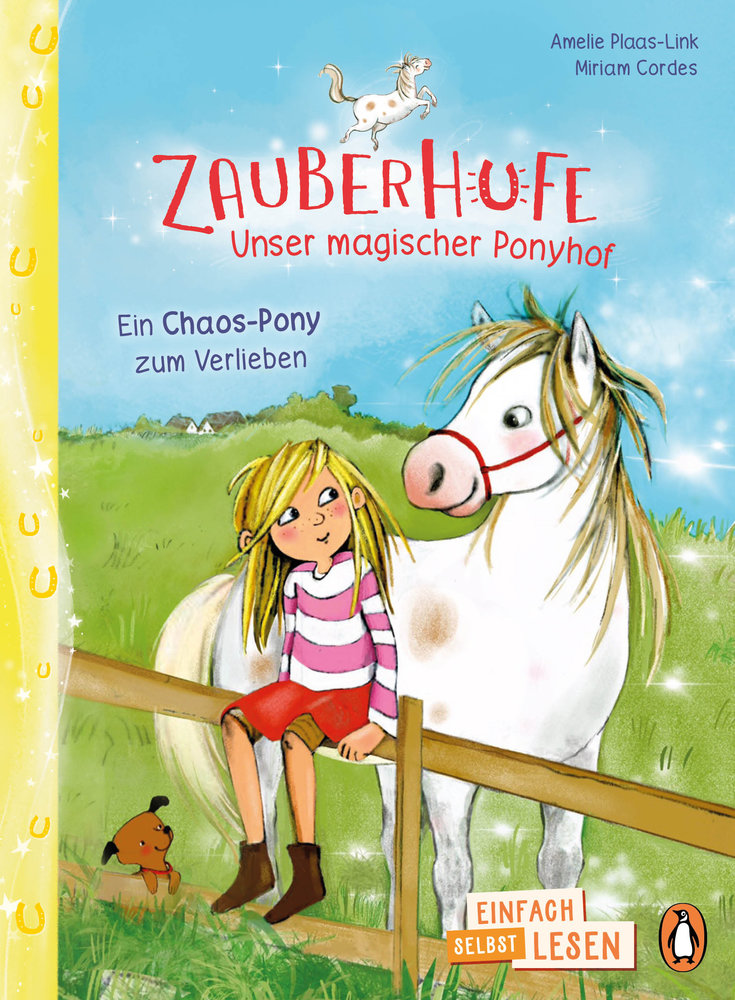 Penguin JUNIOR - Einfach selbst lesen: Zauberhufe - Unser magischer Ponyhof - Ein Chaos-Pony zum Verlieben