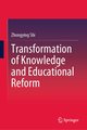 Transformation of Knowledge and Educational Reform