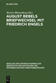 August Bebels Briefwechsel mit Friedrich Engels