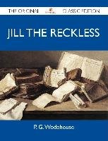 Jill the Reckless - The Original Classic Edition