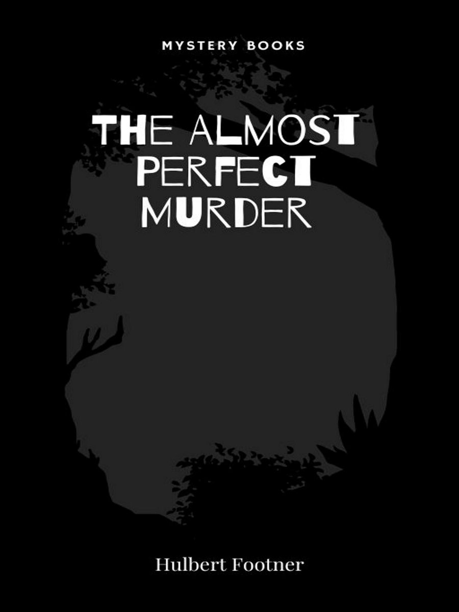 The Almost Perfect Murder