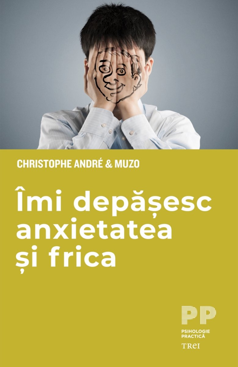 Imi depasesc anxietatea si frica