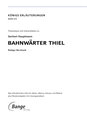 Bahnwärter Thiel von Gerhart Hauptmann - Textanalyse und Interpretation