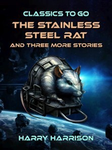 The Stainless Steel Rat and three more Stories