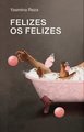 Felizes os felizes