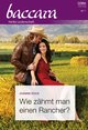 Wie zähmt man einen Rancher?