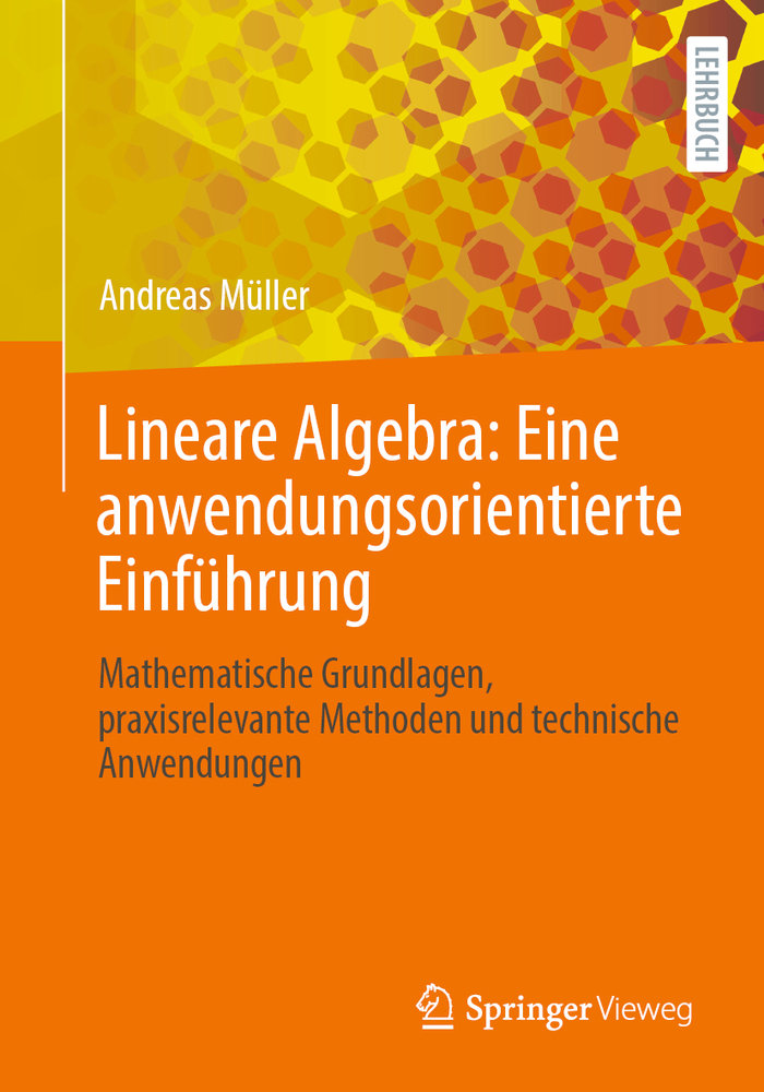 Lineare Algebra: Eine anwendungsorientierte Einführung