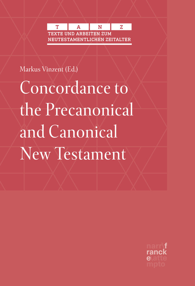 Concordance to the Precanonical and Canonical New Testament