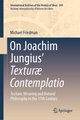 On Joachim Jungius  Texturæ Contemplatio