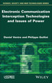 Electronic Communication Interception Technologies and Issues of Powers