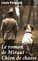 Le roman de Miraut - Chien de chasse