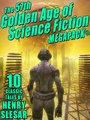 The 57th Golden Age of Science Fiction MEGAPACK®