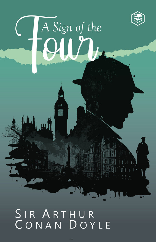 The Sign of the Four - A Sherlock Holmes Adventure