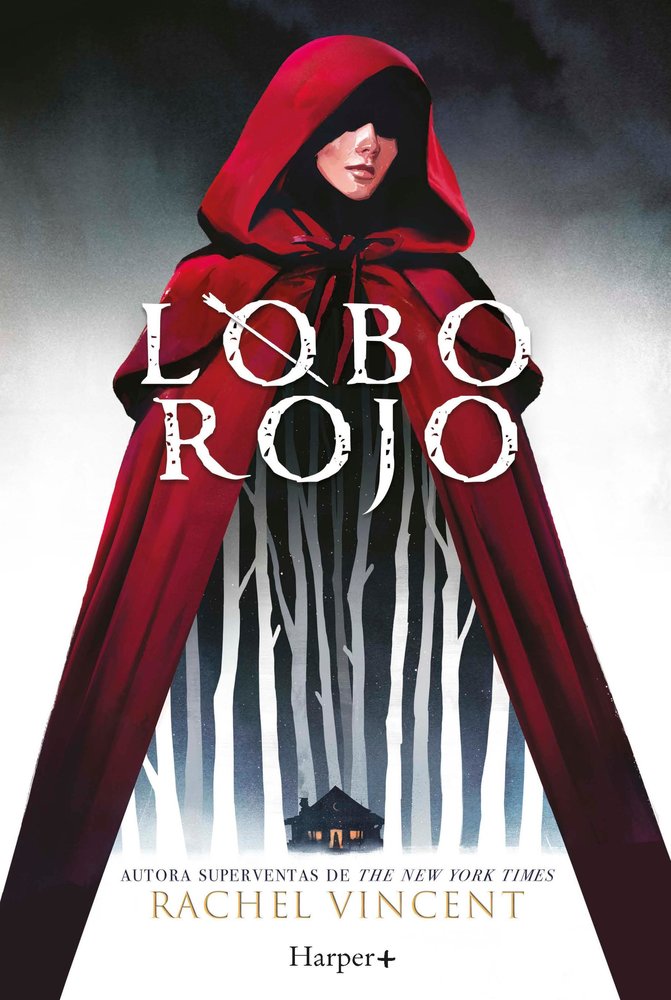 Lobo rojo. Potente y convincente, esta recreación feminista de Caperucita Roja es perfecta para los fans de Stephanie Garber.