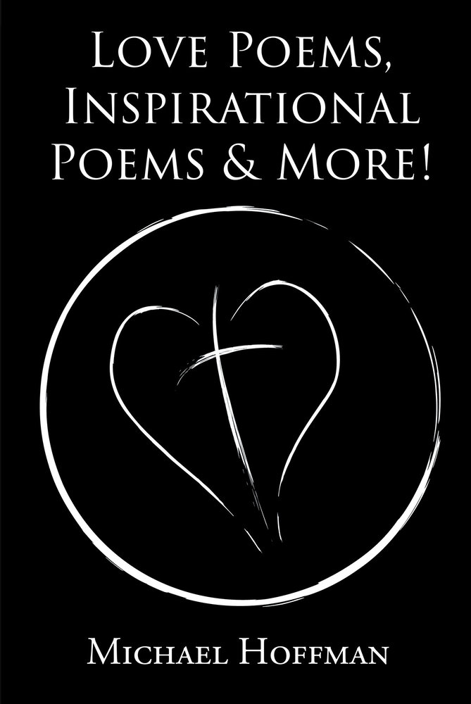 Love Poems, Inspirational Poems & More!