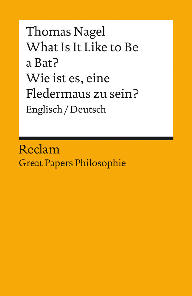 What Is It Like to Be a Bat? / Wie ist es, eine Fledermaus zu sein? (Englisch/Deutsch)