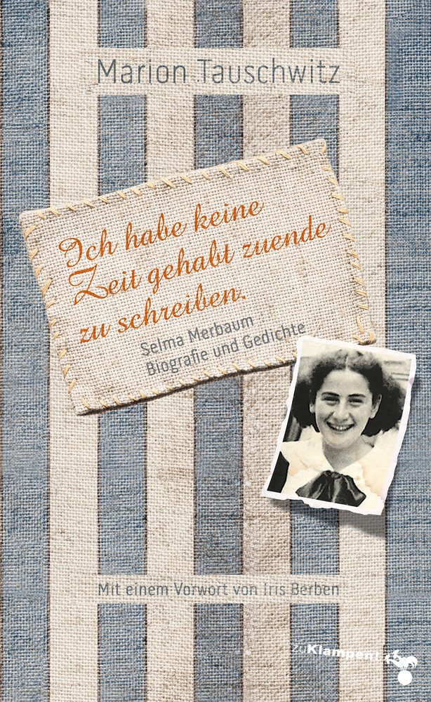 Selma Merbaum - Ich habe keine Zeit gehabt zuende zu schreiben