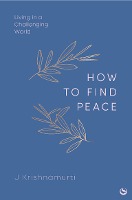 HOW TO FIND PEACE