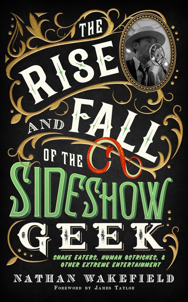 The Rise and Fall of the Sideshow Geek