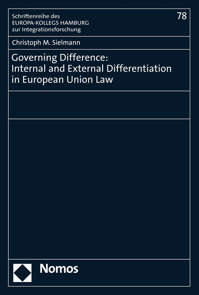 Governing Difference: Internal and External Differentiation in European Union Law