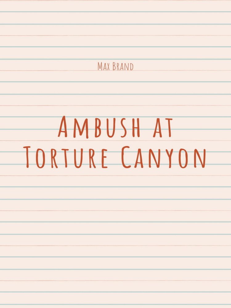 Ambush at Torture Canyon