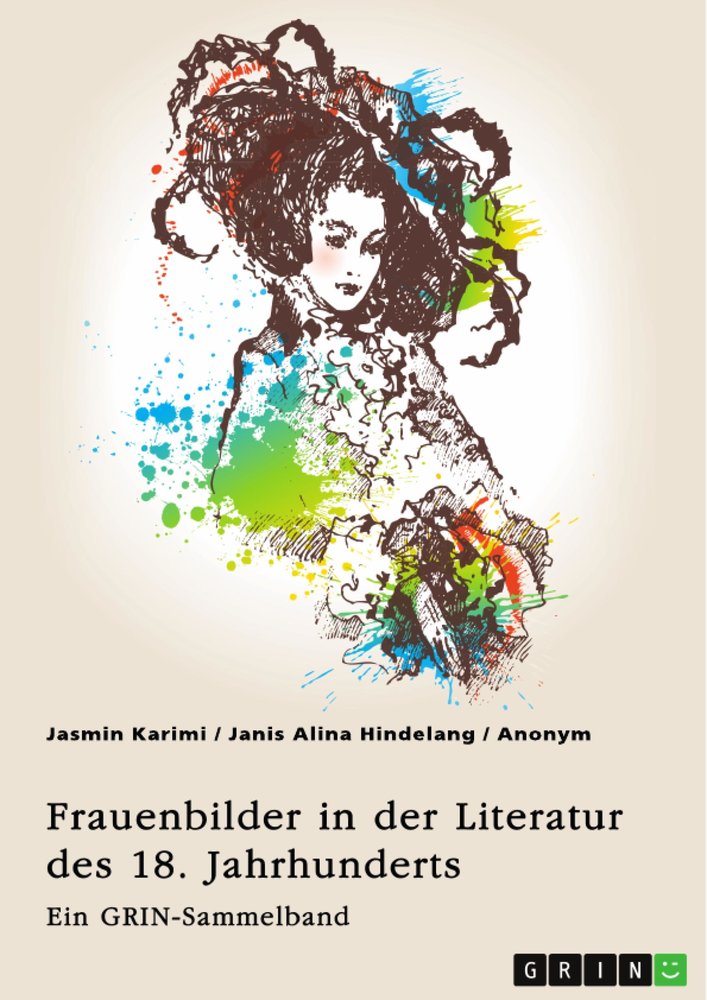 Frauenbilder in der Literatur des 18. Jahrhunderts. Analyse von Properz, Goethe, Novalis und Werther