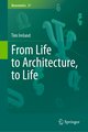 From Life to Architecture, to Life