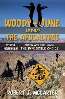 Woody and June versus the Impossible Choice (Woody and June Versus the Apocalypse, #14)