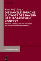 Die Kanzleisprache Ludwigs des Bayern im europäischen Kontext