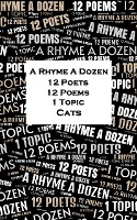 A Rhyme A Dozen - 12 Poets, 12 Poems, 1 Topic ¿ Cats